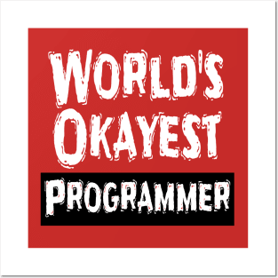 World's Okayest Programmer  Posters and Art